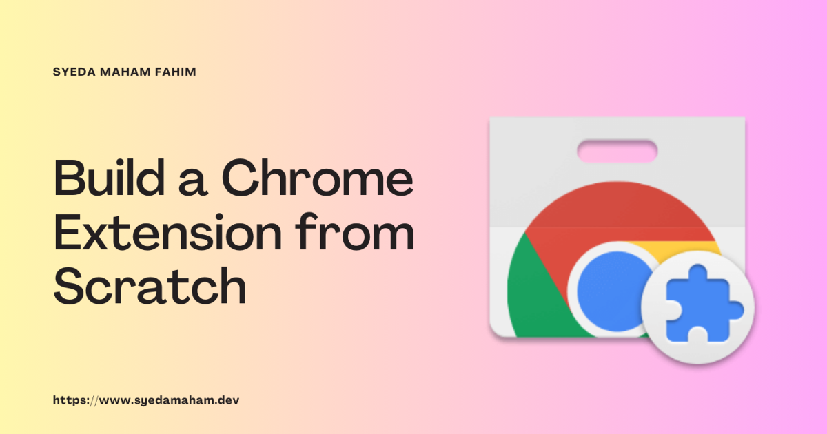 💥 Build a Chrome Extension from Scratch