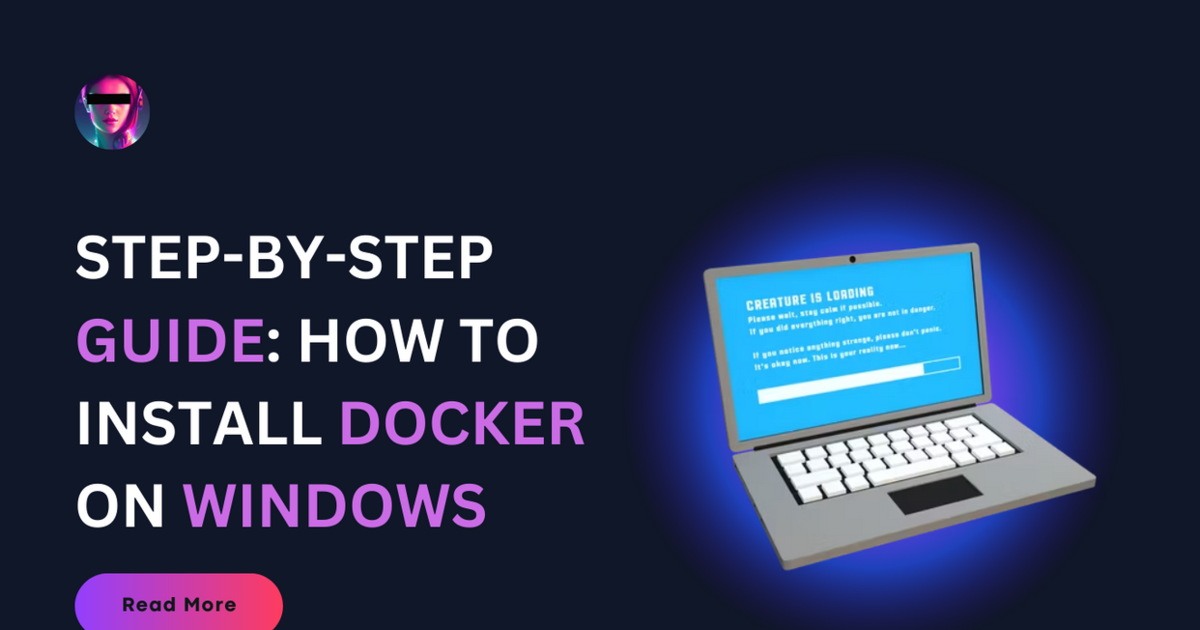 Step-by-Step Guide: How To Install Docker On Windows | Part 2